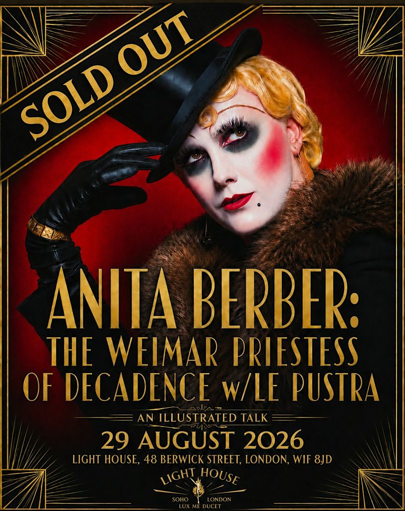 Le Pustra To Present Illustrated Talk On Weimar Dancer Anita Berber At London's Light House 3 Le Pustra To Present Illustrated Talk On Weimar Dancer Anita Berber At London's Light House 1